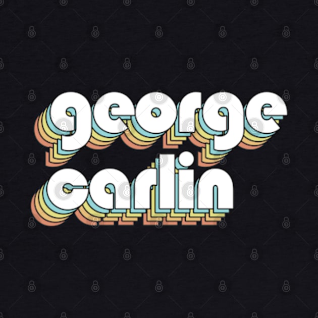 George Carlin Retro Rainbow Typography Faded Style by Paxnotods